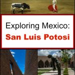 Exploring Mexico: San Luis Potosi