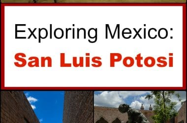 San Luis Potosi: Exploring Mexico